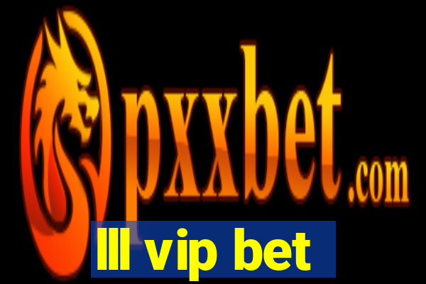 lll vip bet